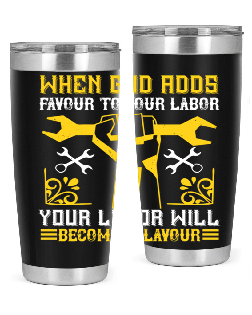 when god adds favour to your labor your labor will becomes flavour 49#- labor day- Tumbler