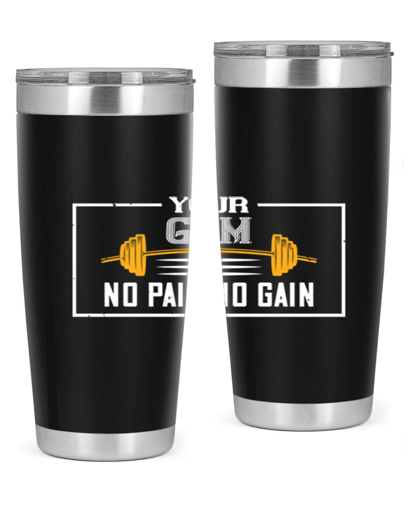 your gym no pain no gain 57#- gym- Tumbler