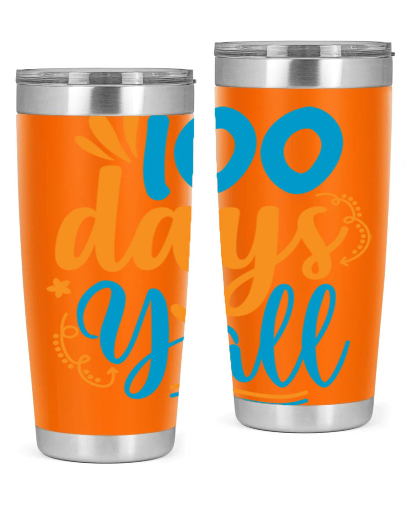 100 days yalll 26#- 100 days of school- Tumbler
