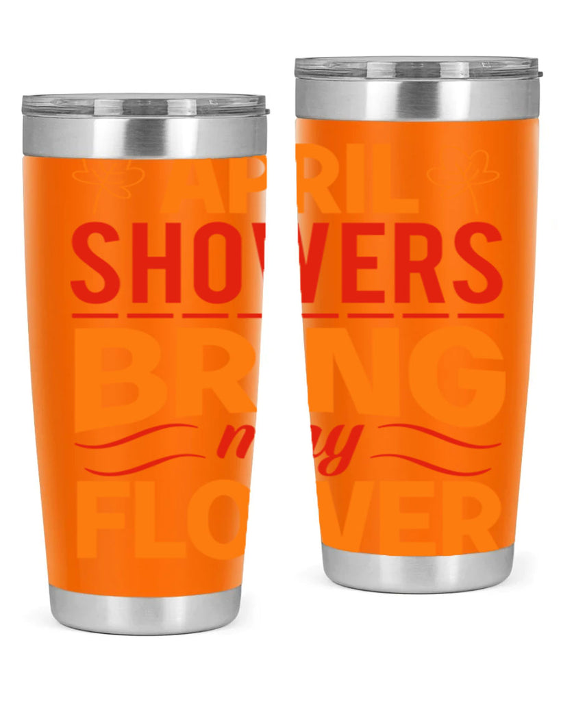 April showers bring may flower 18#- spring- Tumbler