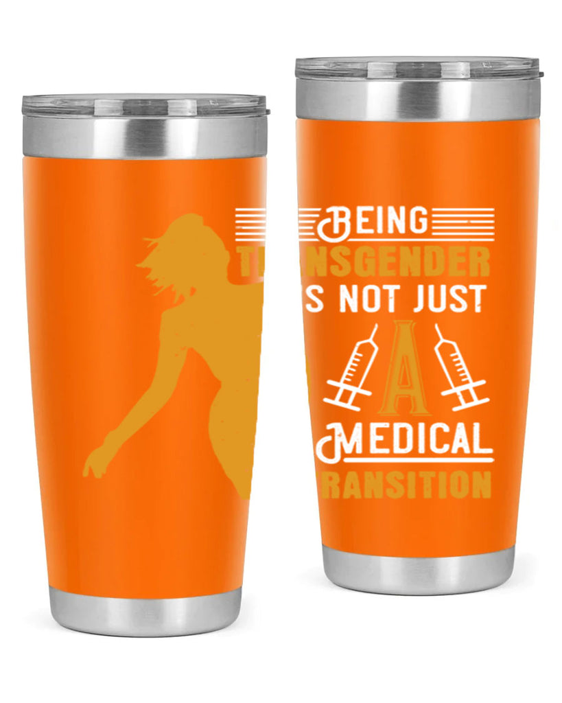 Being transgender is not just a medical transition Style 17#- medical- tumbler