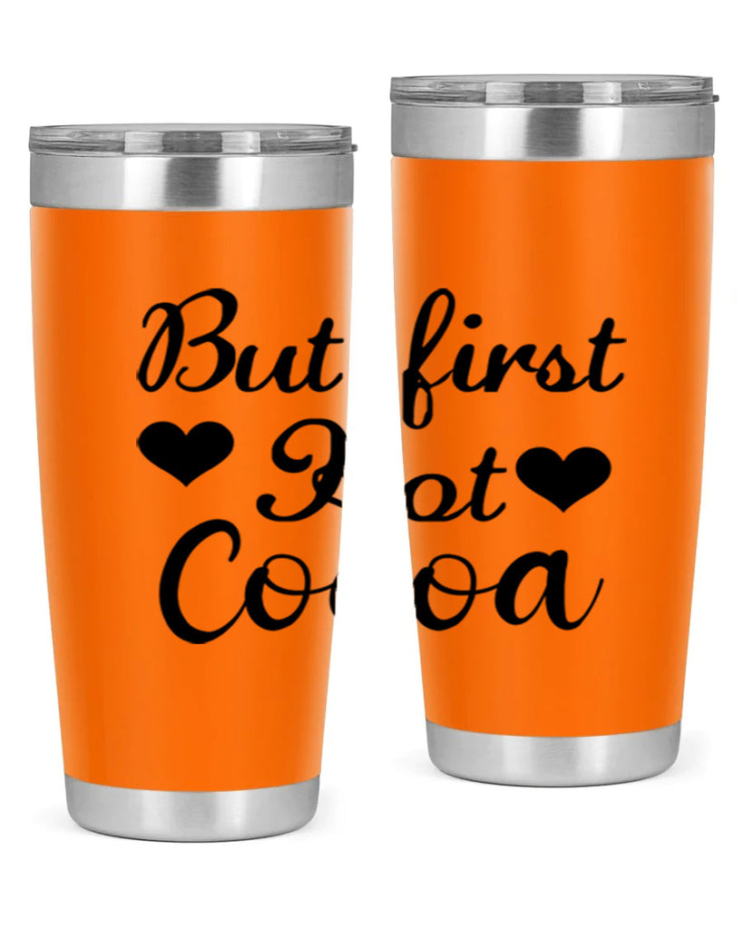 But first Hot Cocoa 38#- winter- Tumbler