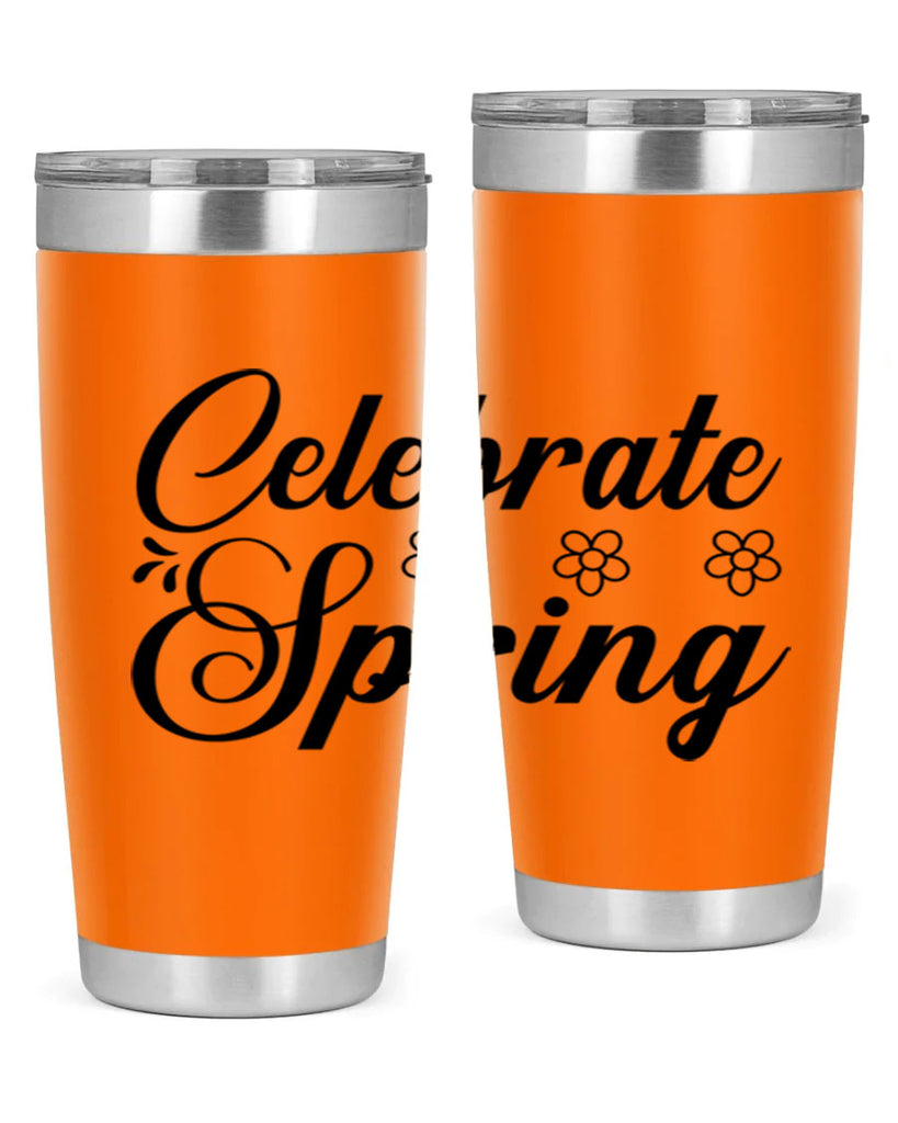 Celebrate spring  104#- spring- Tumbler