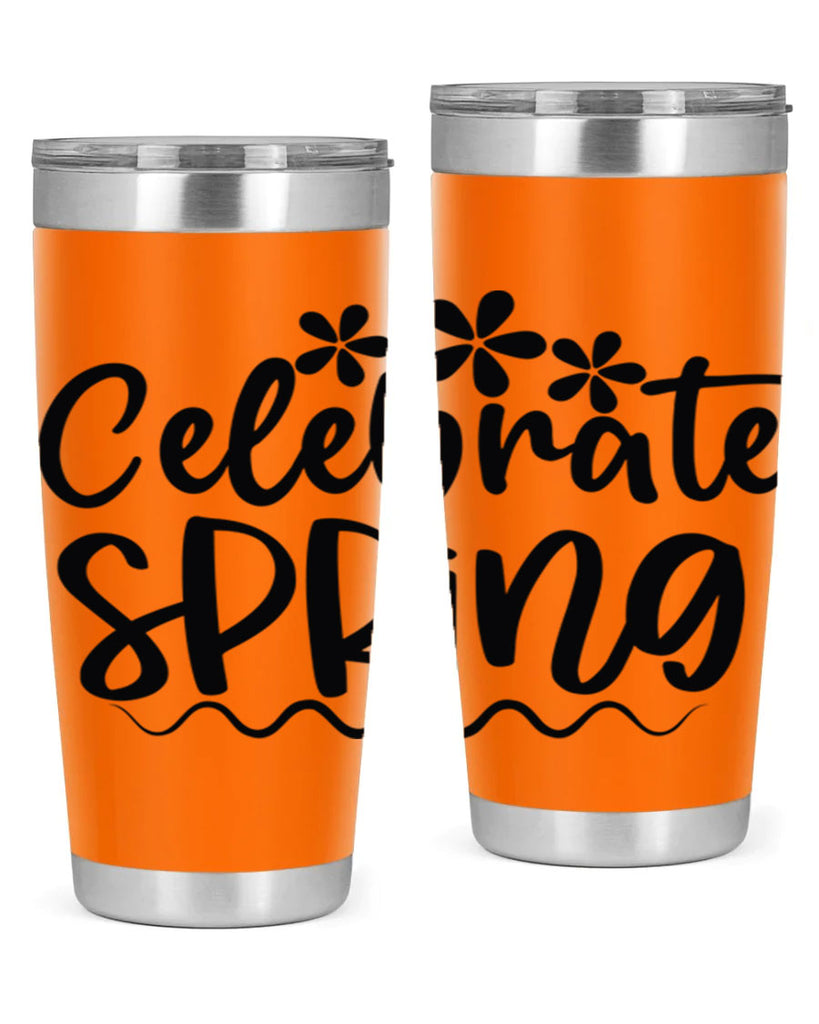 Celebrate spring  108#- spring- Tumbler