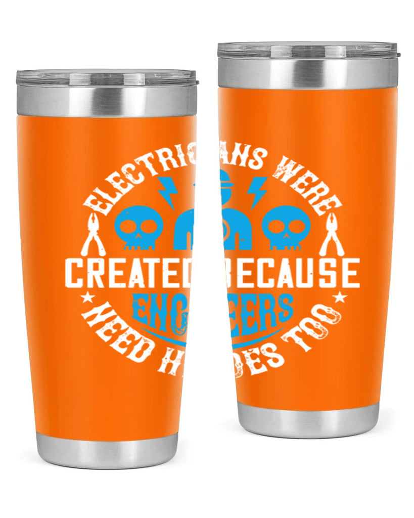 Electrician created because engineers need heroes too Style 55#- electrician- tumbler