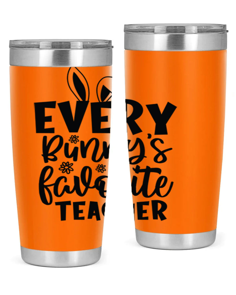 Every bunnys favorite teacher  135#- spring- Tumbler