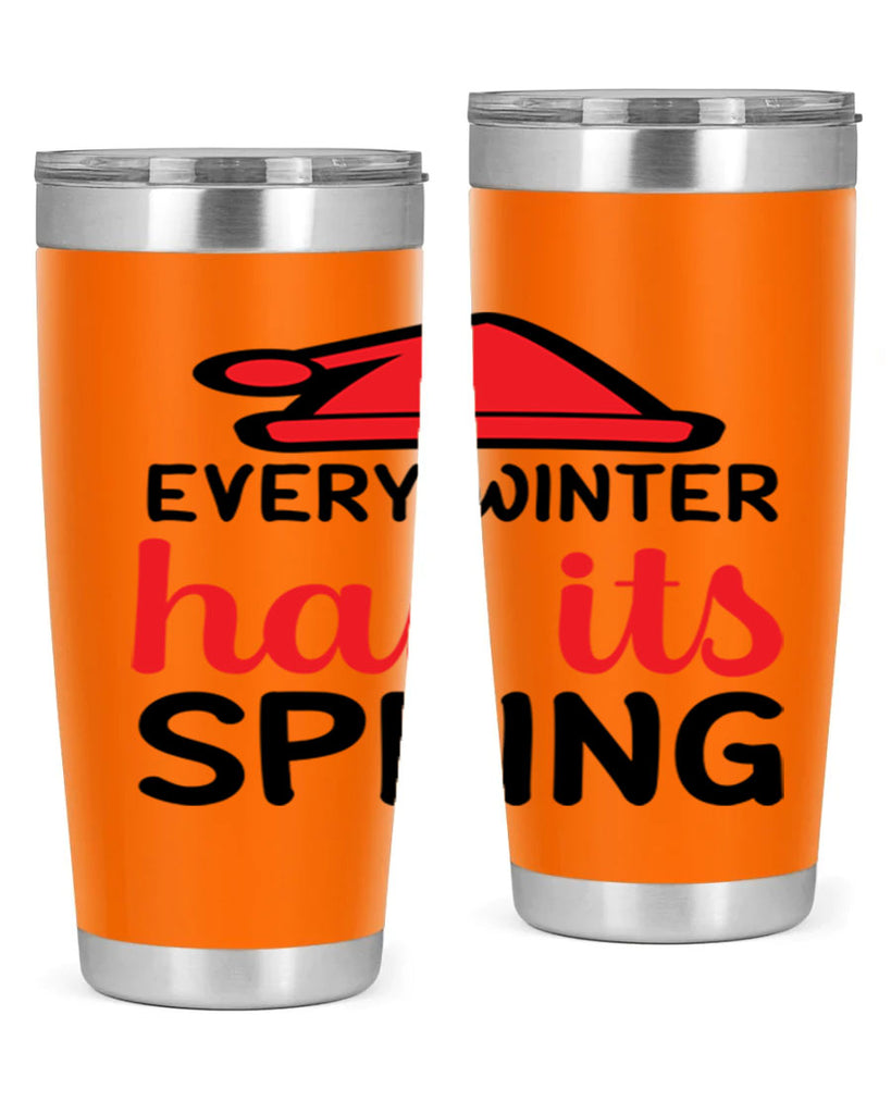 Every winter has its spring 101#- winter- Tumbler