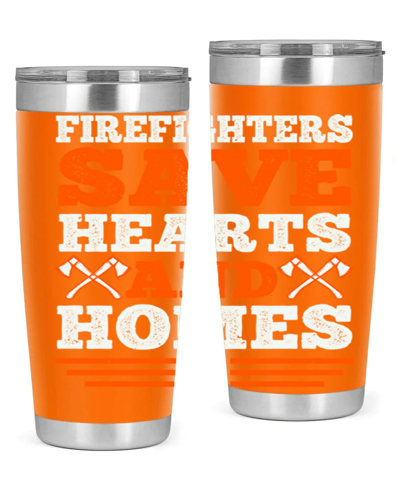 Firefighters save hearts and homes Style 71#- fire fighter- tumbler