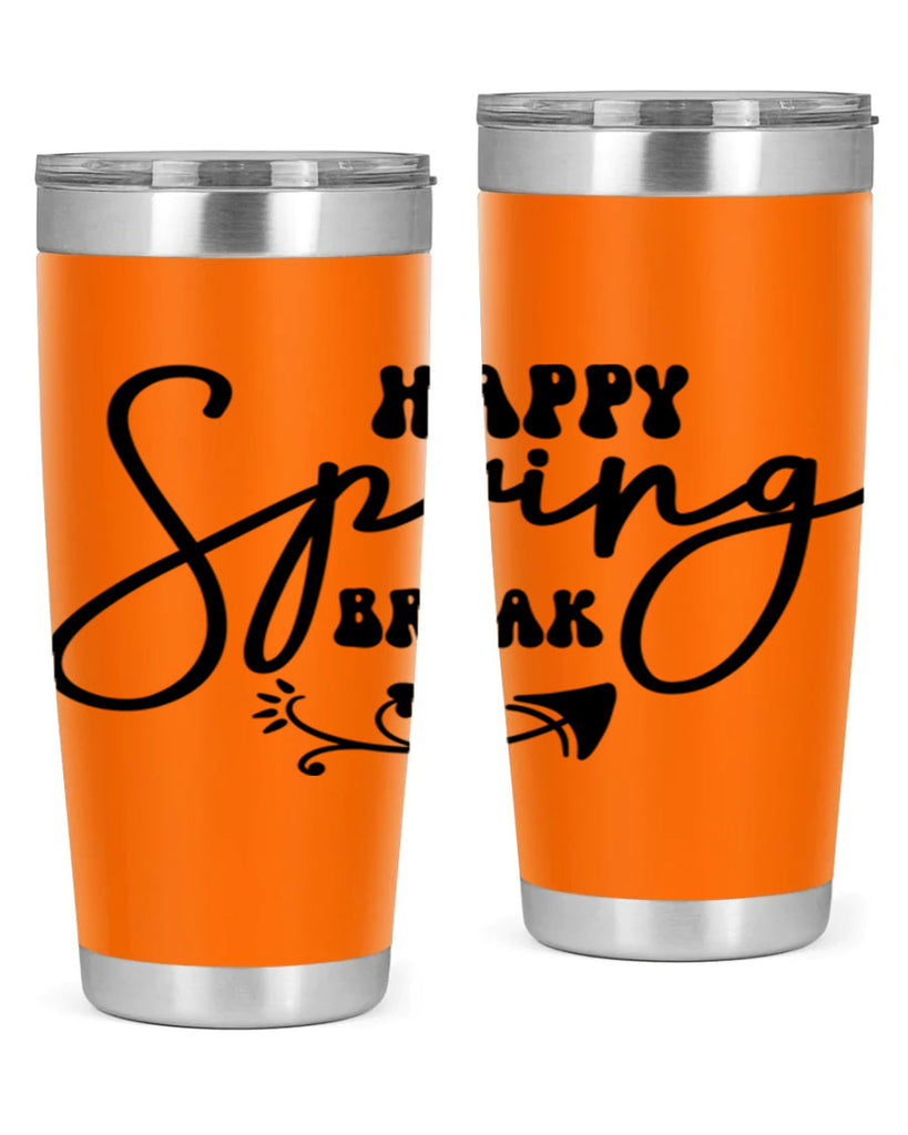 Happy Spring Break159#- spring- Tumbler