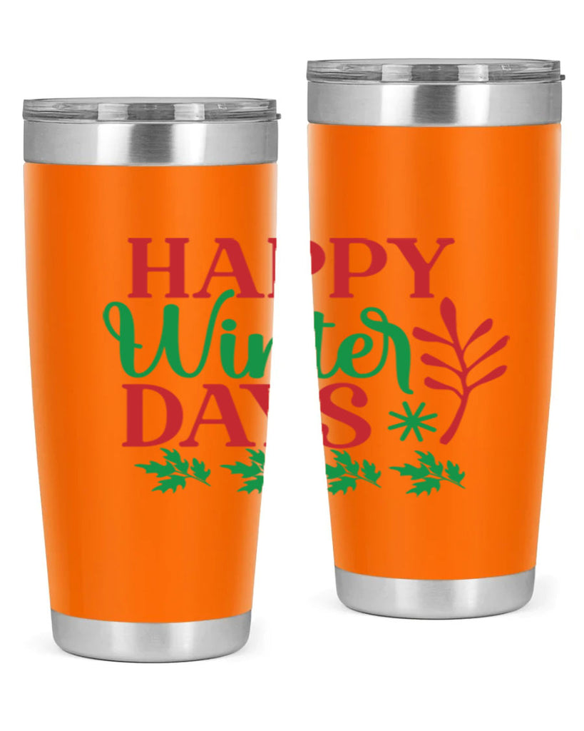 Happy Winter Days 129#- winter- Tumbler
