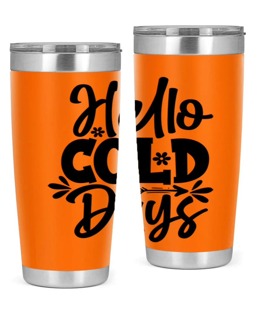 Hello Cold Days 150#- winter- Tumbler