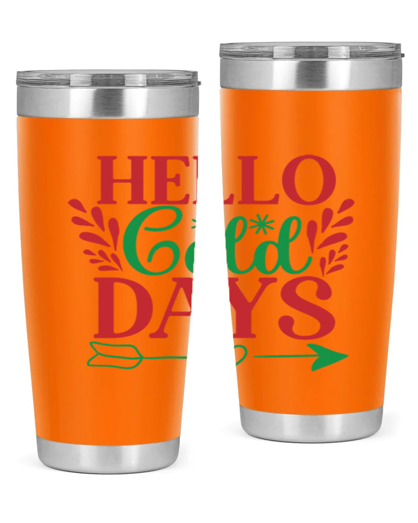 Hello Cold Days 153#- winter- Tumbler