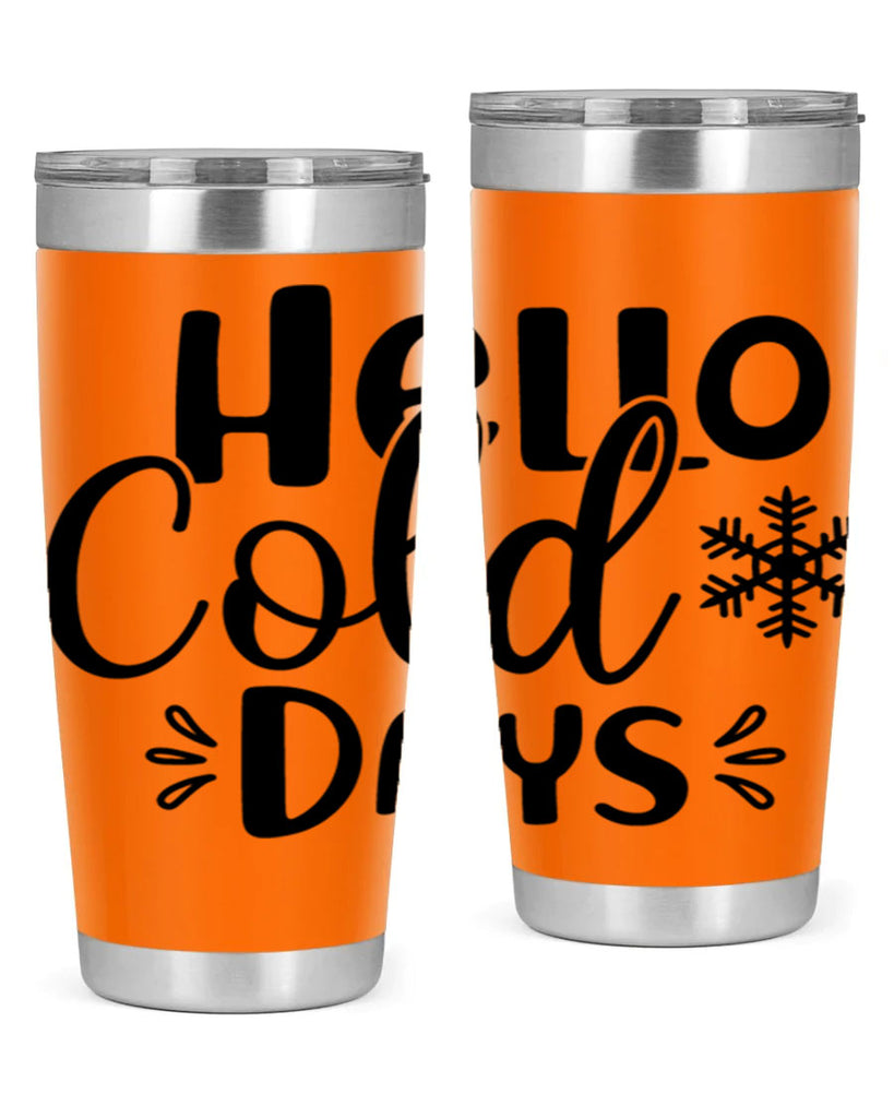 Hello Cold Days155#- winter- Tumbler