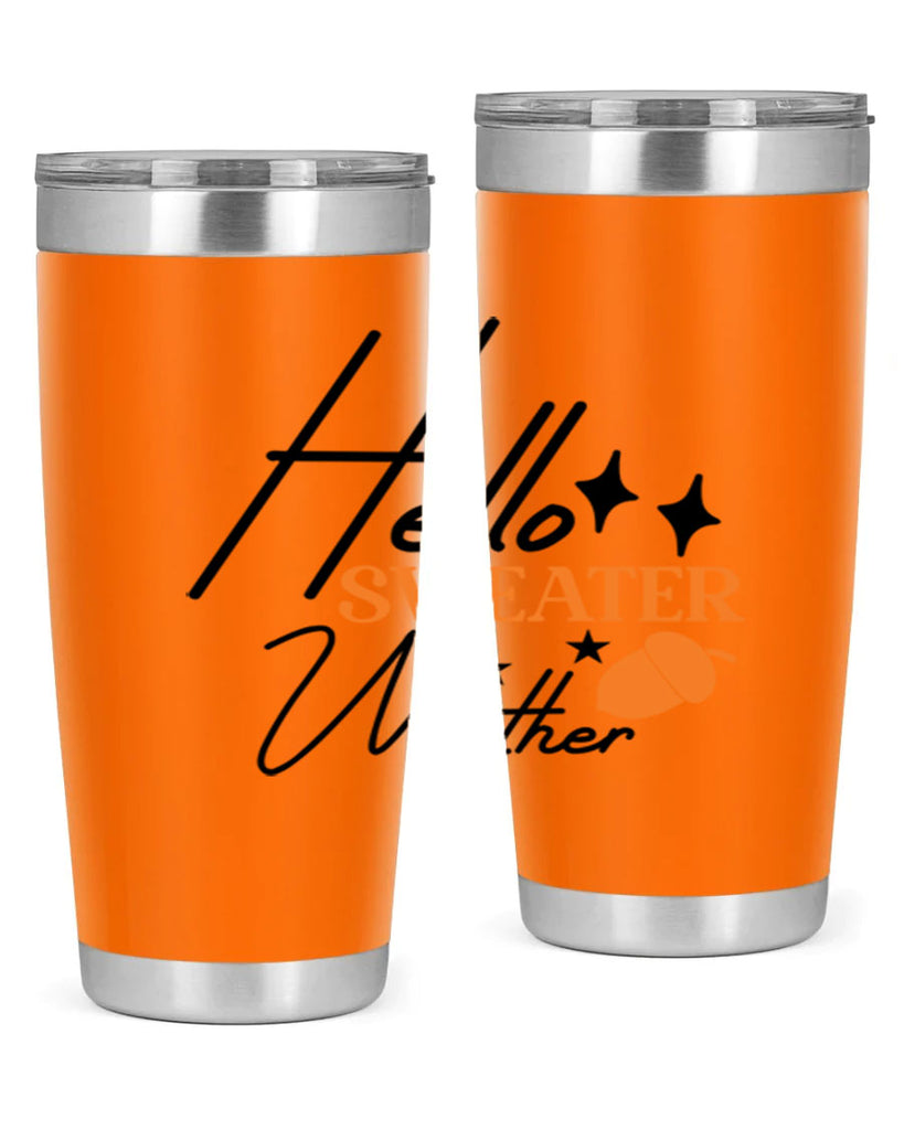Hello Sweater Weather 296#- fall- Tumbler