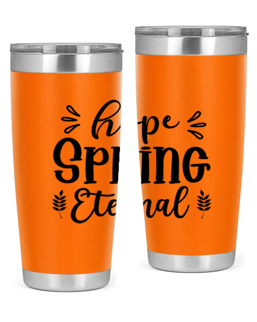 Hope Spring Eternal 255#- spring- Tumbler
