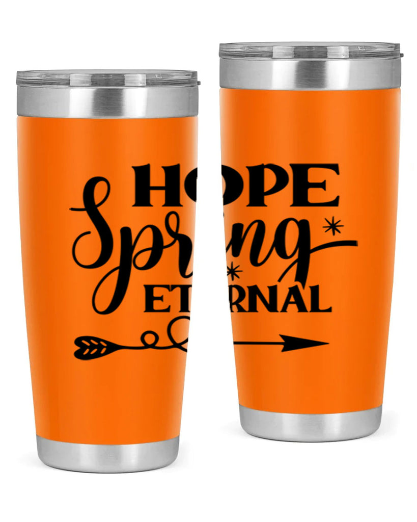 Hope Spring Eternal 256#- spring- Tumbler