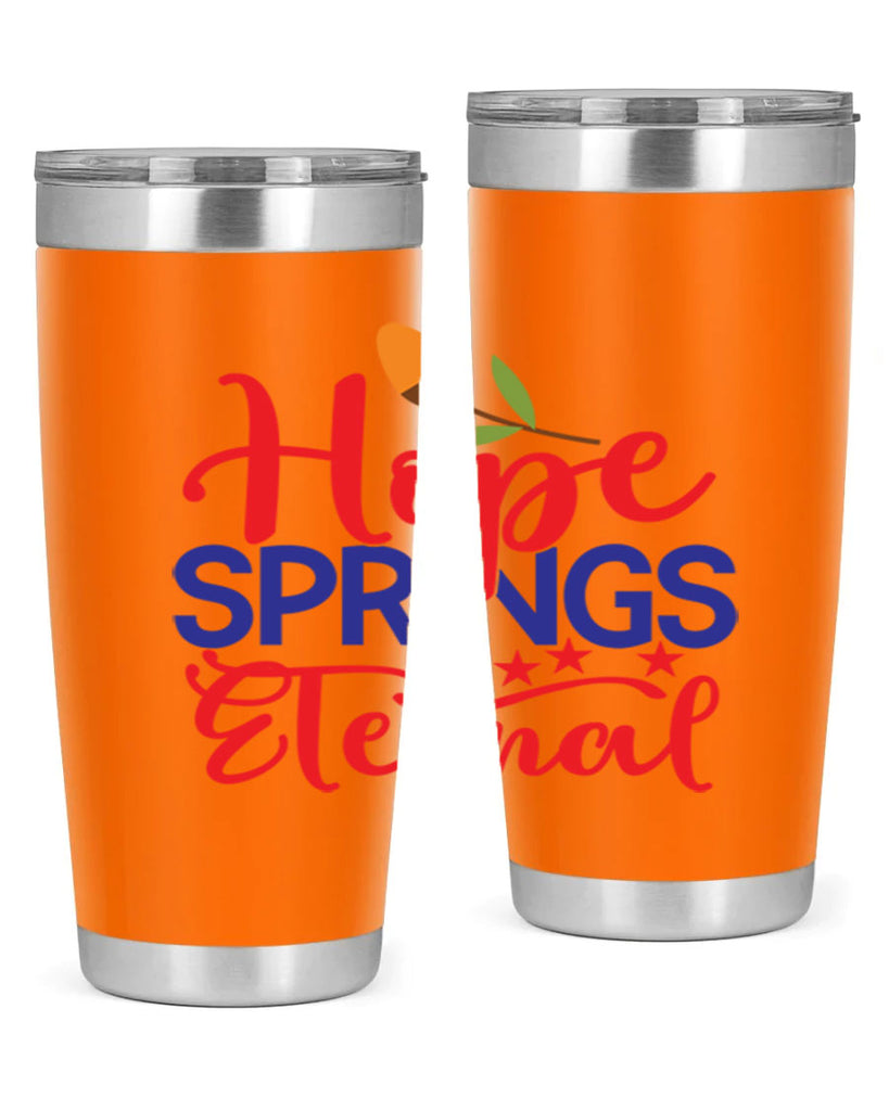 Hope Springs Eternal 258#- spring- Tumbler