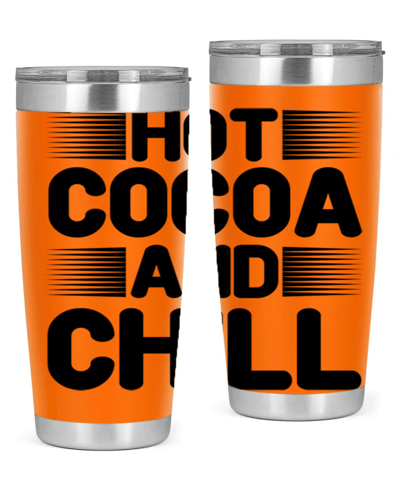 Hot Cocoa and Chill 216#- winter- Tumbler