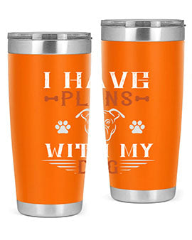 I Have Plans With My Dog Style 194#- dog- Tumbler