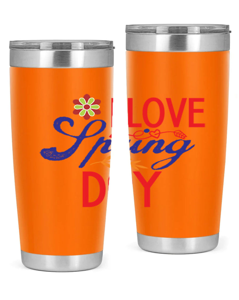 I Love Spring Day 266#- spring- Tumbler