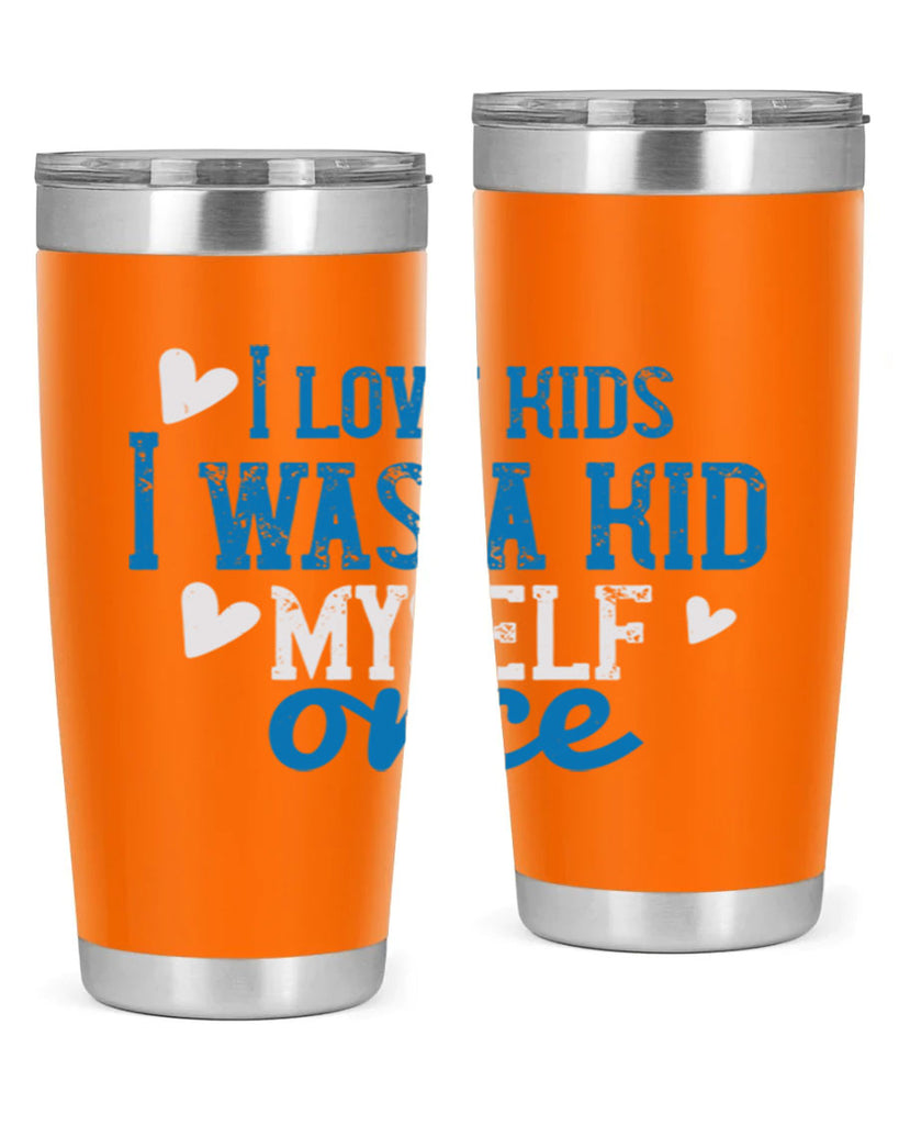 I love kids I was a kid myself once Style 35#- baby- Tumbler
