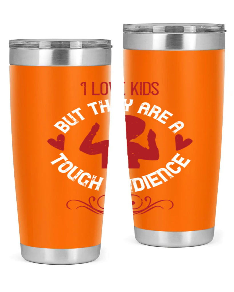 I love kids but they are a tough audience Style 36#- baby- Tumbler