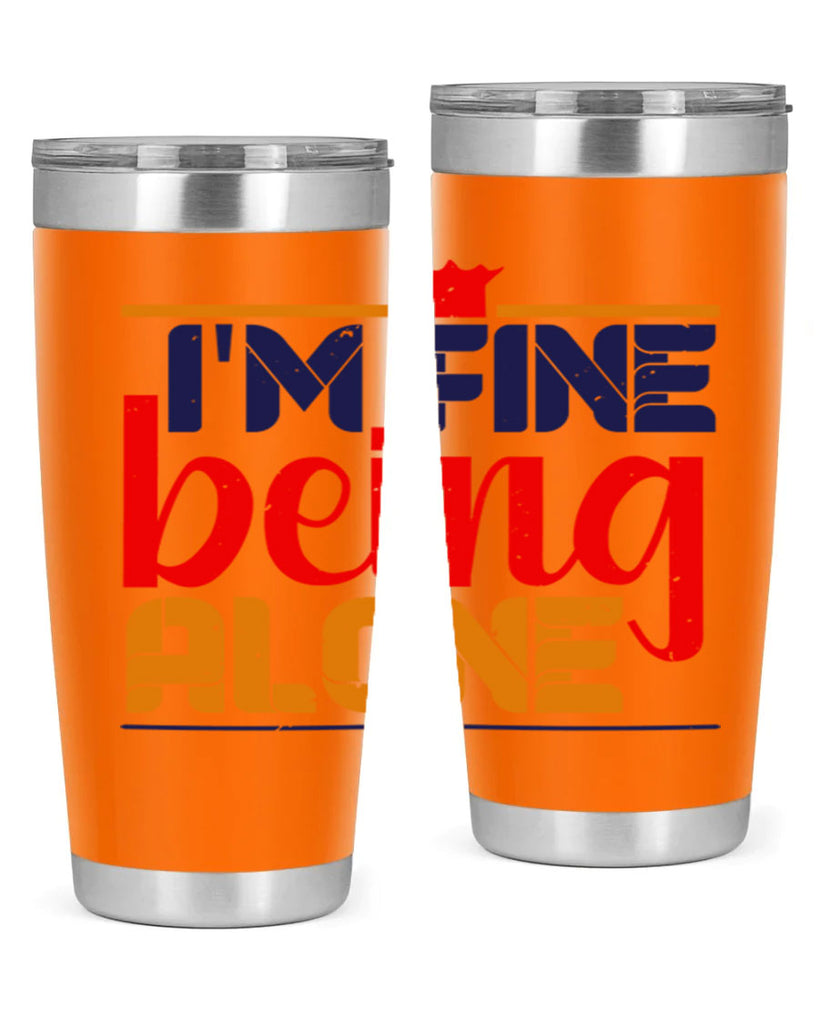 Im fine being alone 36#- chess- Tumbler