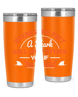 Interesting fact a shark will only attack you if youre wet Style 64#- shark  fish- Tumbler