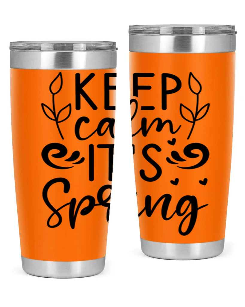 Keep calm its spring  293#- spring- Tumbler