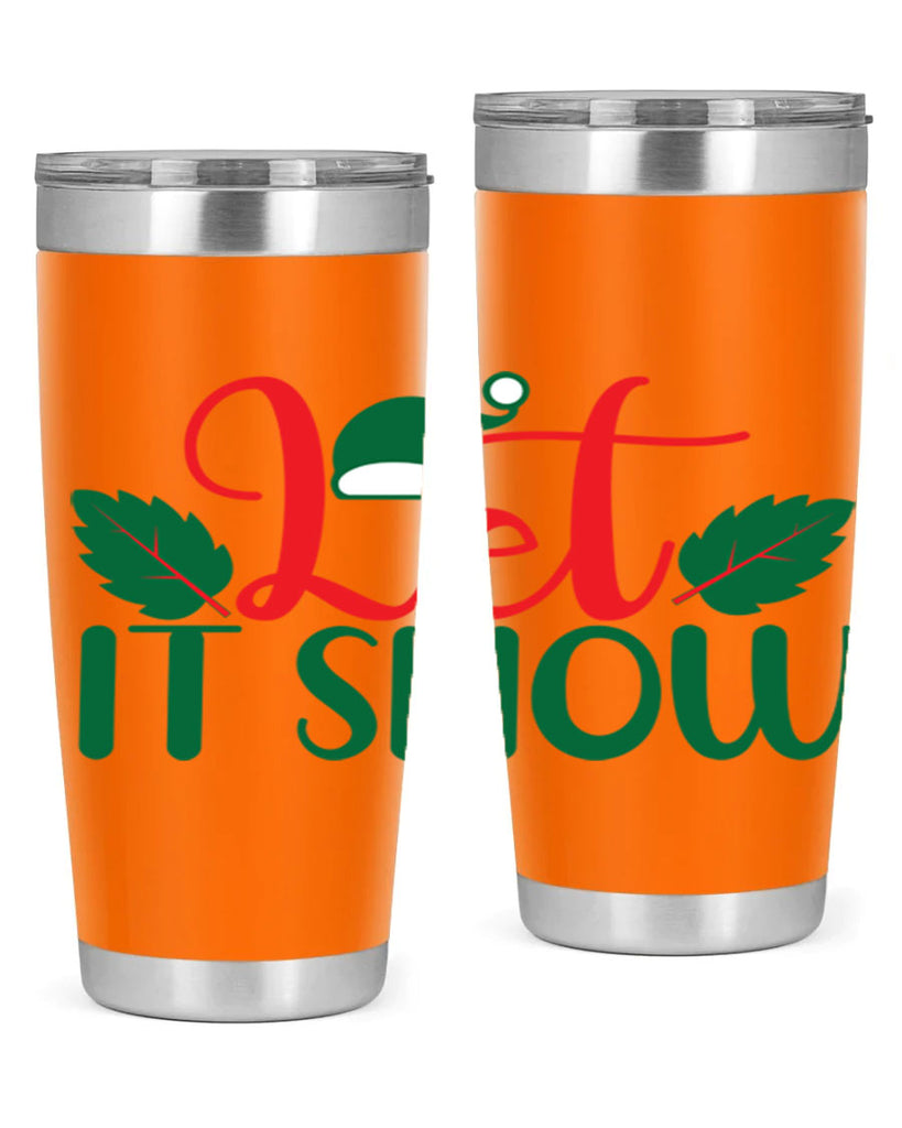 Let It Snow 290#- winter- Tumbler