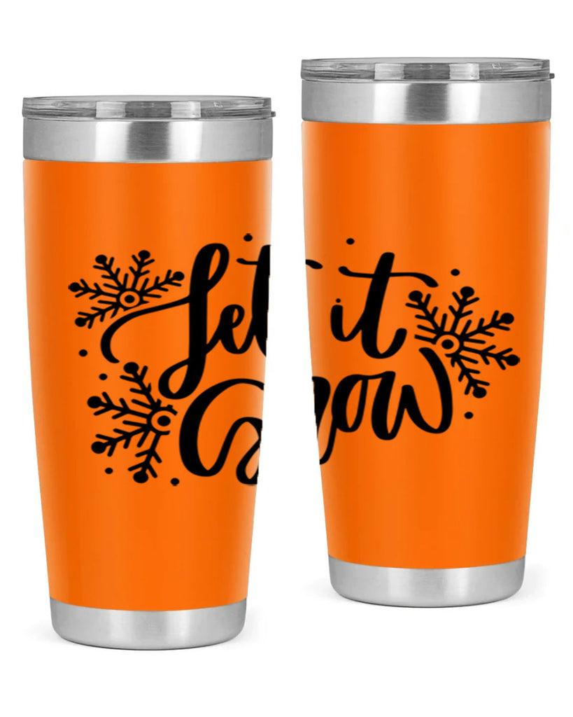 Let It Snow 342#- winter- Tumbler