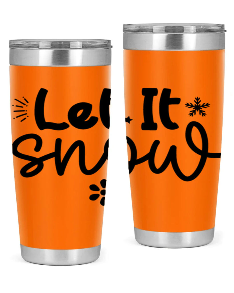 Let It Snow286#- winter- Tumbler