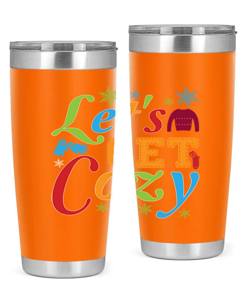 Lets Get Cozy Winter 297#- winter- Tumbler