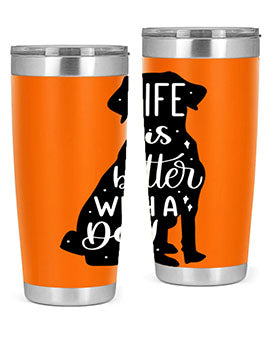 Life Is Better With A Dog Style 17#- dog- Tumbler