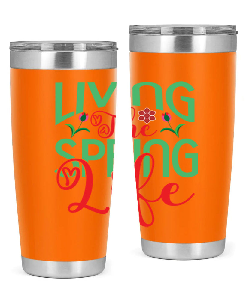Living The Spring Life 322#- spring- Tumbler