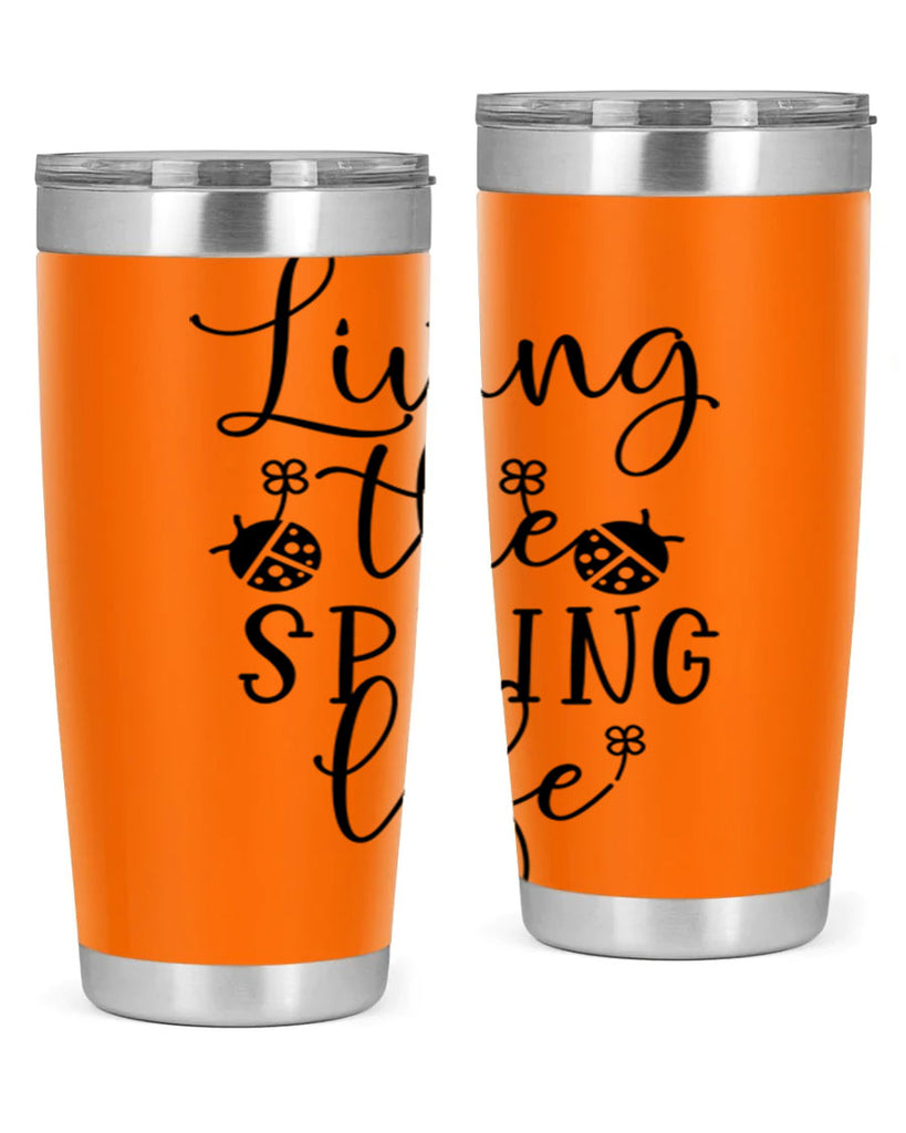Living the spring life design 324#- spring- Tumbler