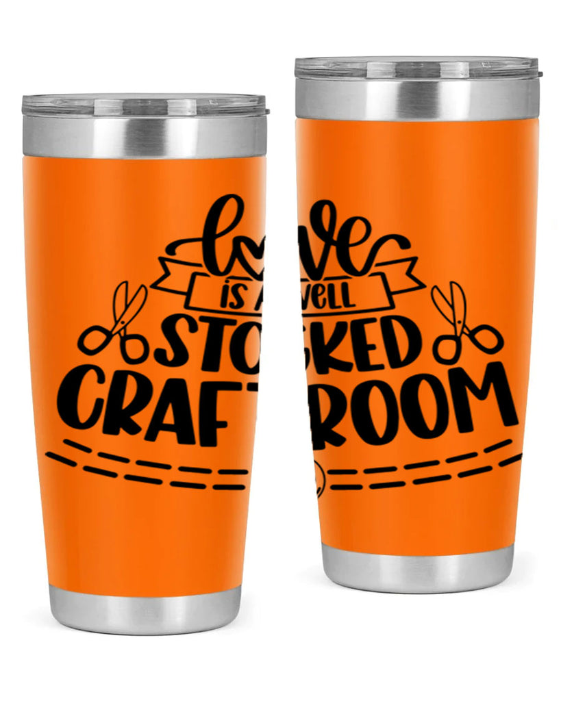 Love Is A Well Stocked 13#- crafting- Tumbler