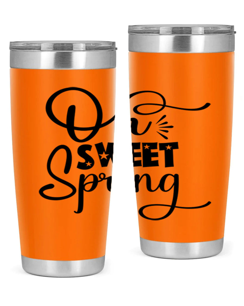 Oh Sweet Spring 369#- spring- Tumbler