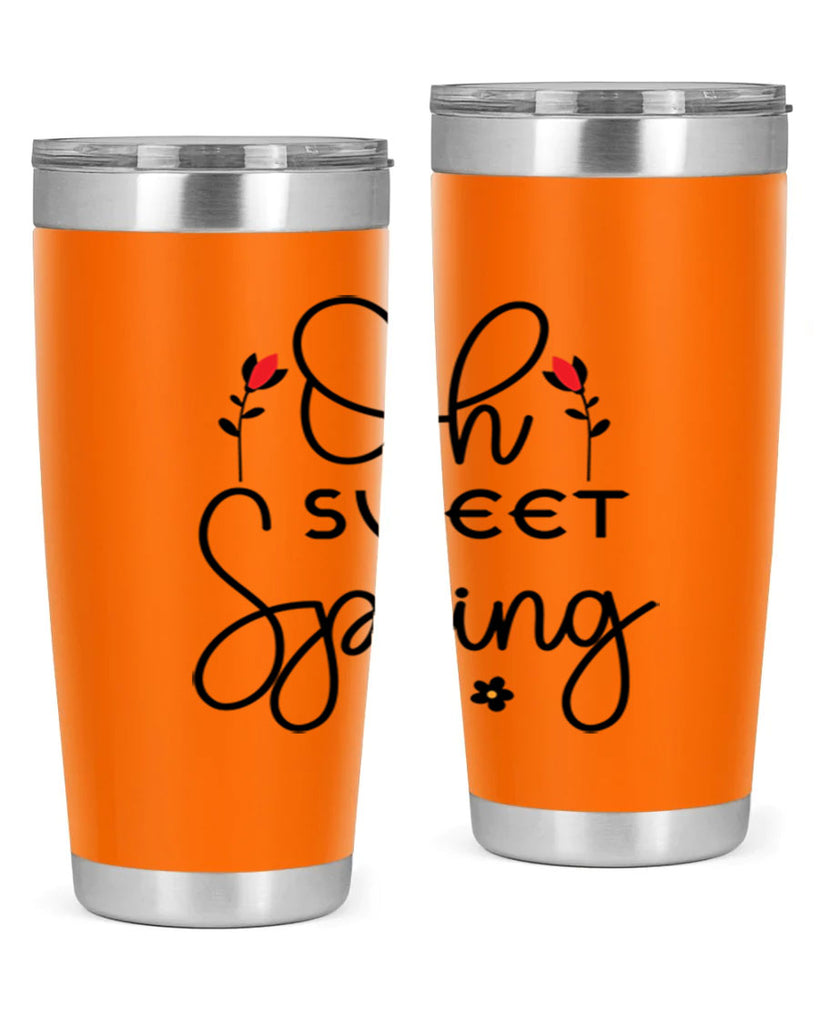 Oh sweet spring  386#- spring- Tumbler