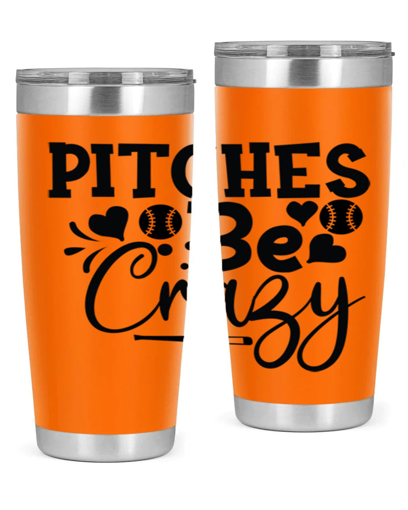 Pitches Be Crazy 2036#- baseball- Tumbler
