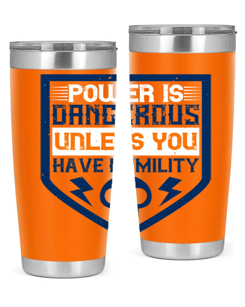 Power is dangerous unless you have humility Style 19#- electrician- tumbler