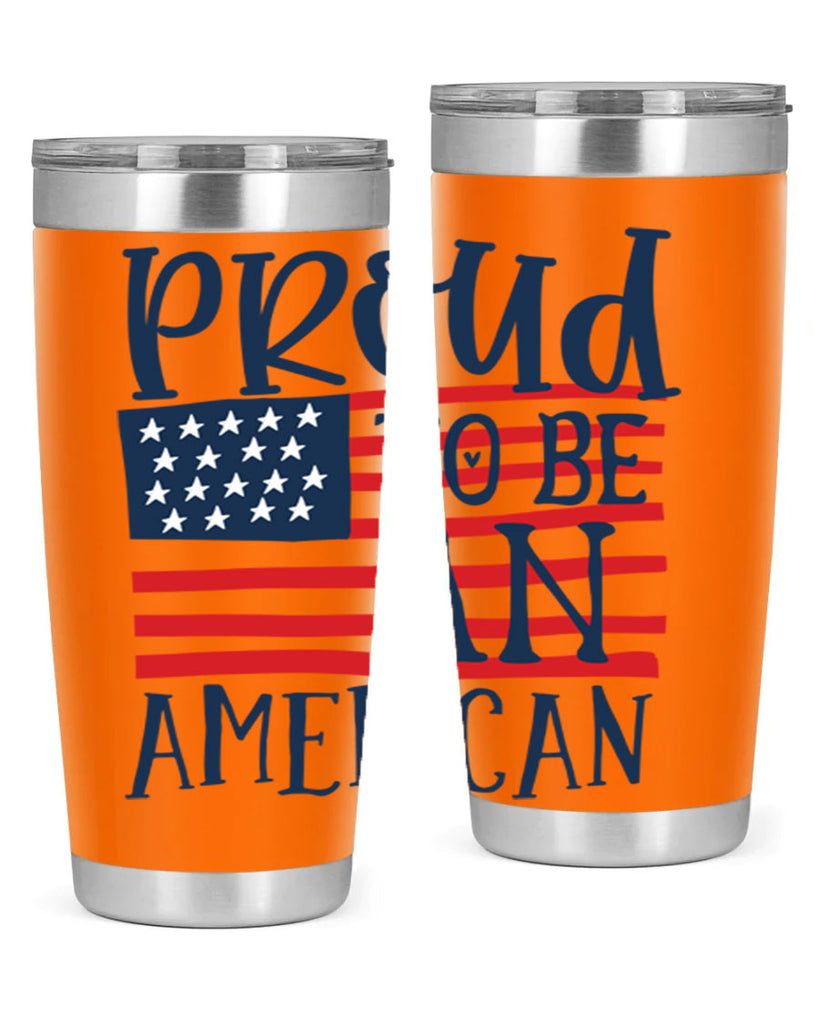 Proud to be an american Style 5#- Fourt Of July- Tumbler