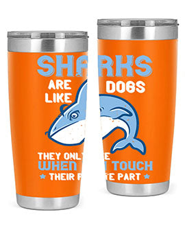 Sharks are like dogs They only bite when you touch their private part Style 38#- shark  fish- Tumbler