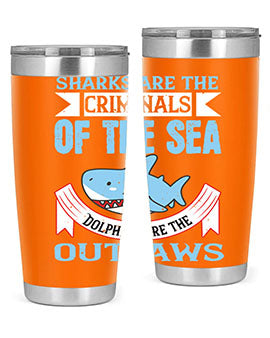 Sharks are the criminals of the sea Dolphins are the outlaws Style 32#- shark  fish- Tumbler
