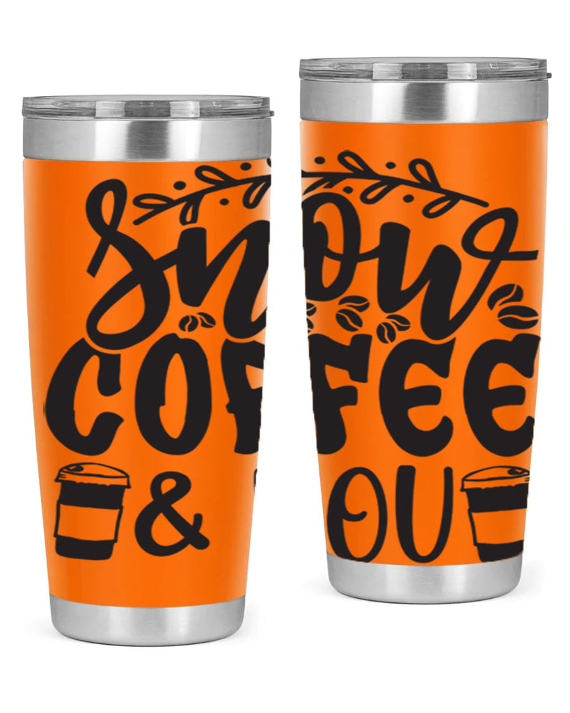 Snow coffee you 371#- winter- Tumbler