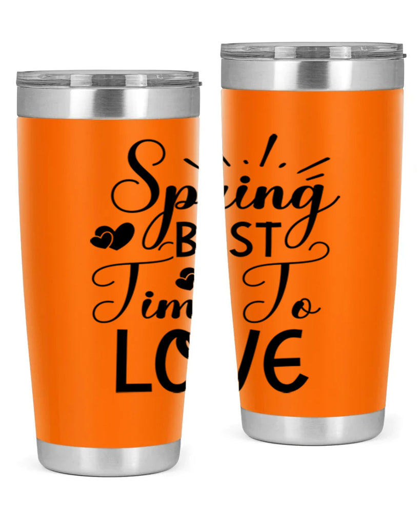 Spring Best Time To Love 411#- spring- Tumbler