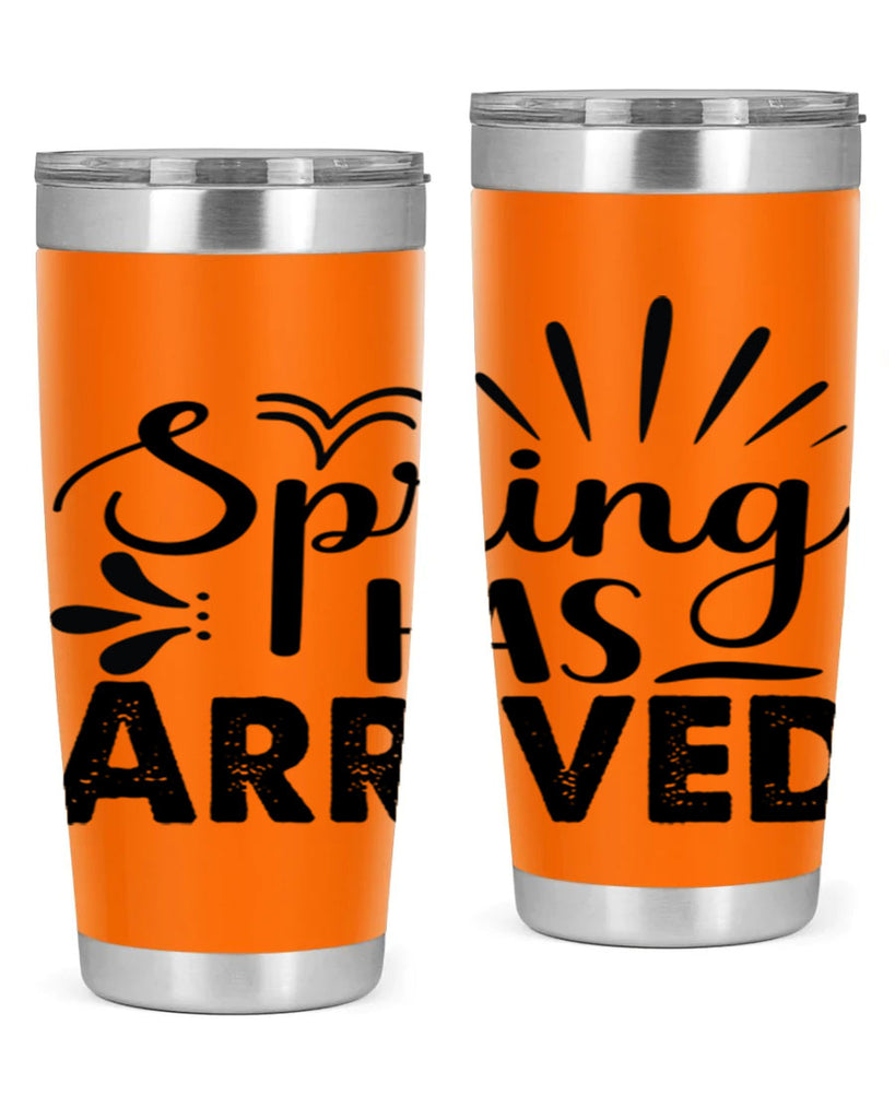 Spring Has Arrived  489#- spring- Tumbler