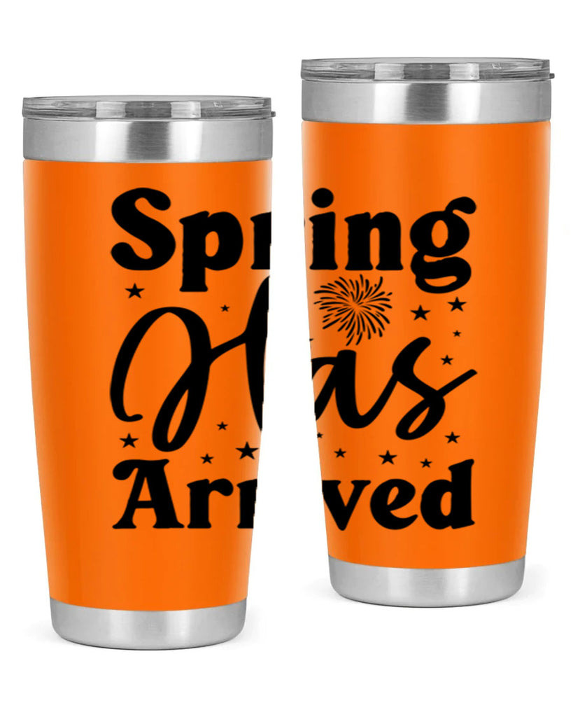 Spring Has Arrived 425#- spring- Tumbler
