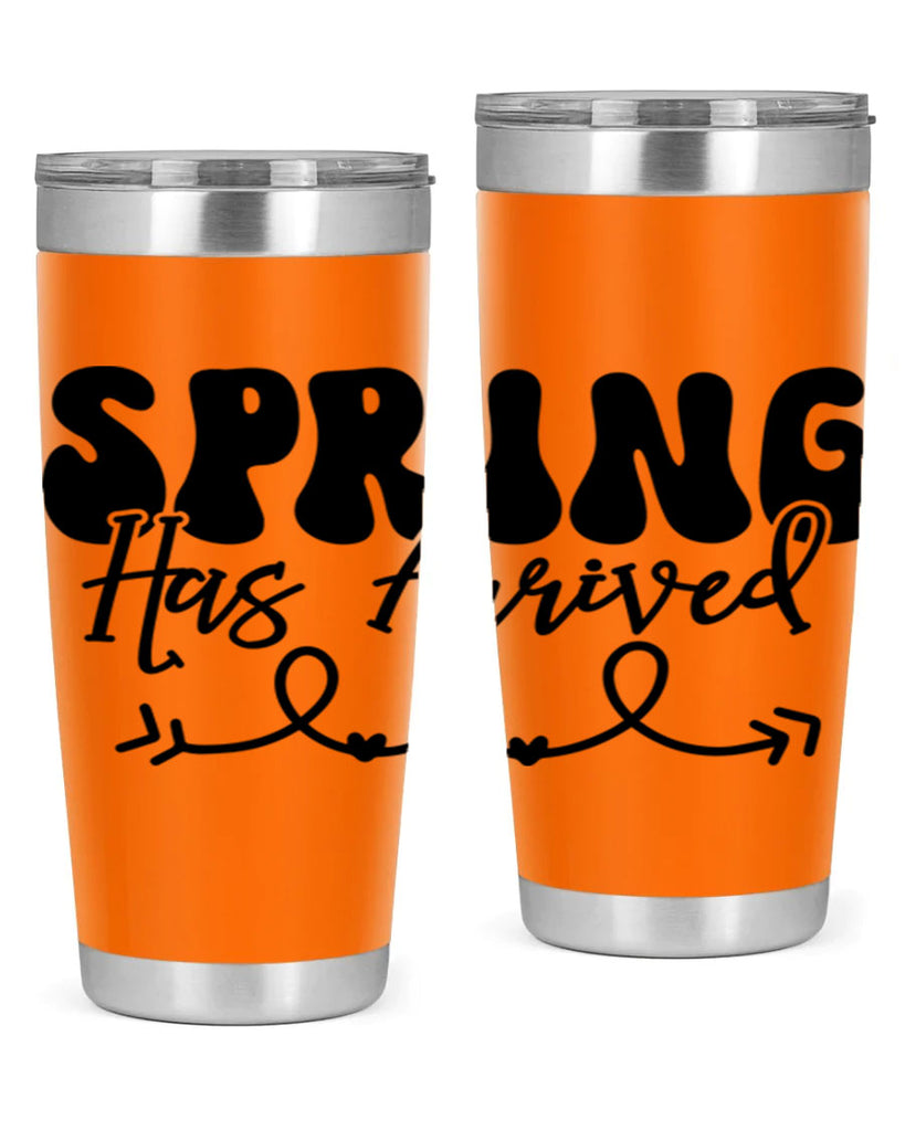 Spring Has Arrived430#- spring- Tumbler