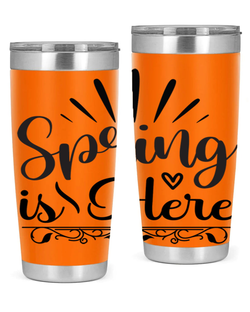 Spring is Here  501#- spring- Tumbler
